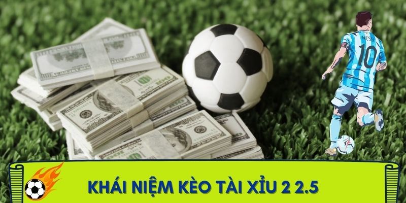 keo-tai-xiu-2-2-5-khai-niem